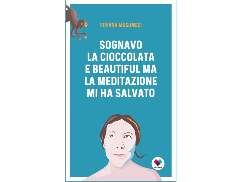 Sognavo la cioccolata e Beautiful, ma la meditazione mi ha salvato