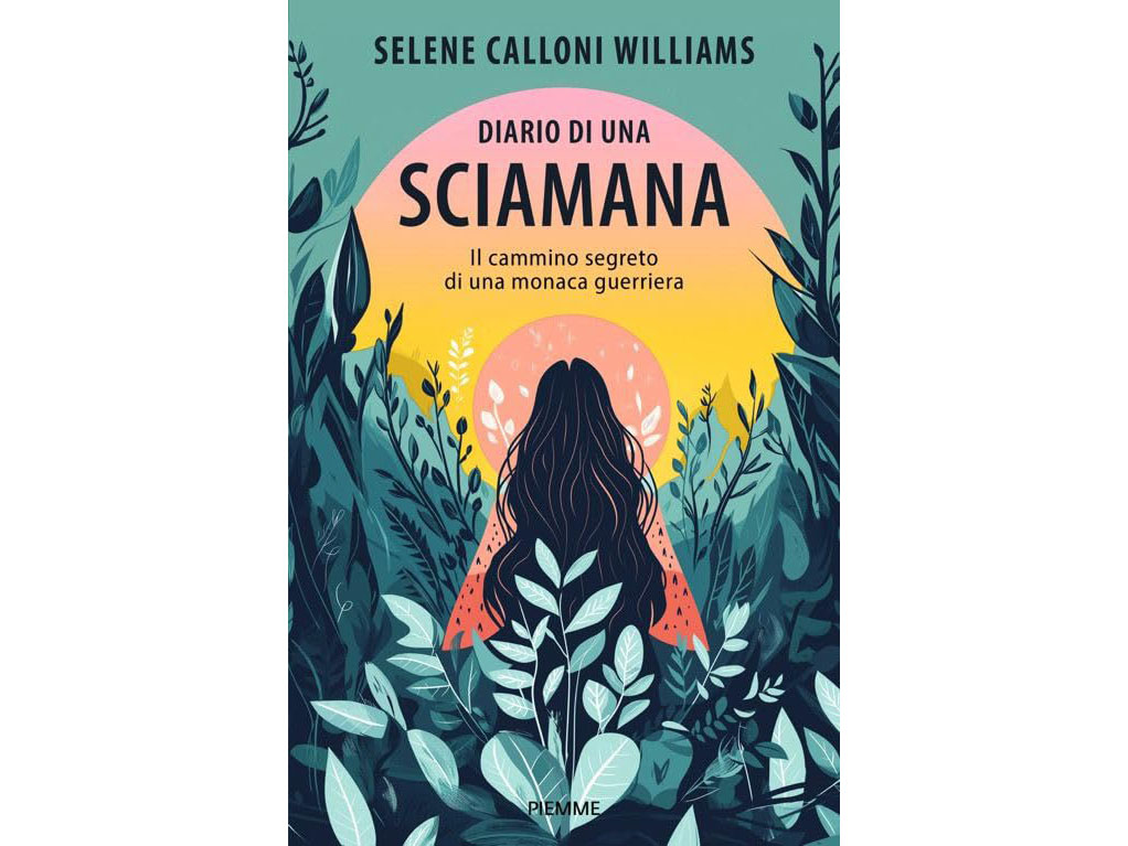 Diario di una sciamana. Selene Calloni Williams